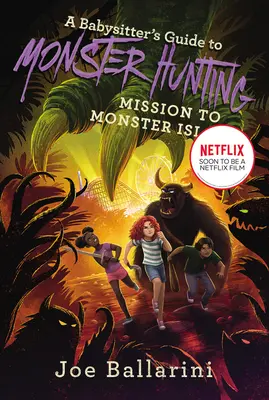 Guía de la niñera para la caza de monstruos nº 3: Misión a la isla de los monstruos - A Babysitter's Guide to Monster Hunting #3: Mission to Monster Island