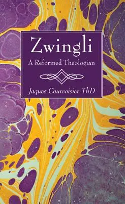 Zwinglio: un teólogo reformado - Zwingli: A Reformed Theologian