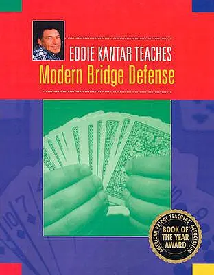 Eddie Kantar enseña la defensa moderna en bridge - Eddie Kantar Teaches Modern Bridge Defense