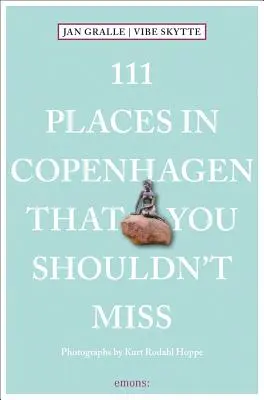 111 lugares de Copenhague que no debes perderte - 111 Places in Copenhagen That You Shouldn't Miss