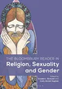 The Bloomsbury Reader in Religion, Sexuality, and Gender (El libro de Bloomsbury sobre religión, sexualidad y género) - The Bloomsbury Reader in Religion, Sexuality, and Gender