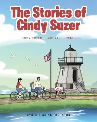Las historias de Cindy Suzer: Cindy Suzer es adoptada. Dos veces. - The Stories of Cindy Suzer: Cindy Suzer is Adopted. Twice.