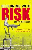 Cómo aprender a vivir con la incertidumbre - Reckoning with Risk - Learning to Live with Uncertainty