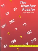 El enigma de los números: El arte de descifrar secuencias numéricas - The Number Puzzler: The Art of Cracking Number Sequences