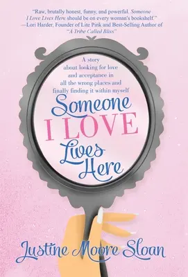 Alguien a quien quiero vive aquí Una historia sobre buscar amor y aceptación en todos los lugares equivocados, y finalmente encontrarlo dentro de mí misma. - Someone I Love Lives Here: A story about looking for love and acceptance in all the wrong places, and finally finding it within myself.