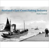 La industria pesquera de la costa este de Escocia - Scotland's East Coast Fishing Industry