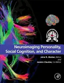 Neuroimagen de la personalidad, la cognición social y el carácter - Neuroimaging Personality, Social Cognition, and Character