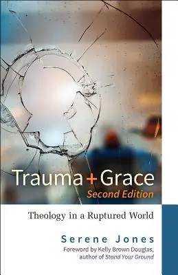 Trauma y gracia, segunda edición - Trauma and Grace, Second Edition