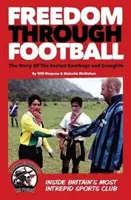 La libertad a través del fútbol: la historia de los Easton Cowboys y Cowgirls - Freedom Through Football - The Story of the Easton Cowboys and Cowgirls