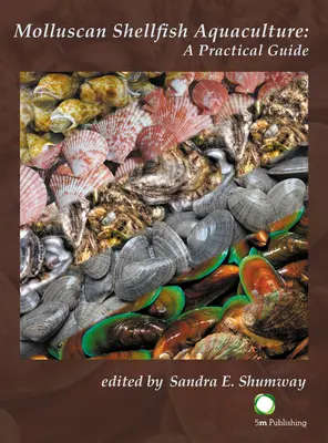 Acuicultura de moluscos: Guía práctica - Molluscan Shellfish Aquaculture: A Practical Guide