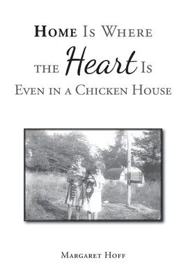 El hogar es donde está el corazón, incluso en un gallinero - Home Is Where the Heart Is Even in a Chicken House