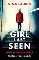 La última chica vista - El thriller psicológico más vendido - Girl Last Seen - The bestselling psychological thriller