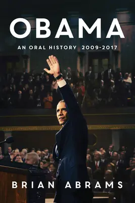 Obama: Una historia oral - Obama: An Oral History