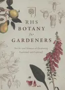RHS Botánica para jardineros - El arte y la ciencia de la jardinería explicados y explorados - RHS Botany for Gardeners - The Art and Science of Gardening Explained & Explored