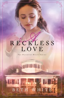 Un amor temerario - A Reckless Love