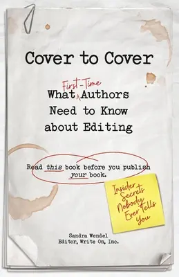 De principio a fin: Lo que los autores noveles necesitan saber sobre la edición - Cover to Cover: What First-Time Authors Need to Know about Editing