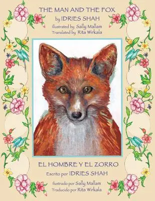 The Man and the Fox -- El hombre y el zorro: Edición inglés-español - The Man and the Fox -- El hombre y el zorro: English-Spanish Edition