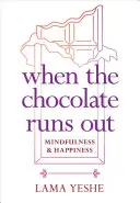 Cuando se acaba el chocolate: Mindfulness y felicidad - When the Chocolate Runs Out: Mindfulness & Happiness