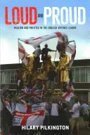 Alto y orgulloso: Pasión y política en la Liga de Defensa Inglesa - Loud and proud: Passion and politics in the English Defence League