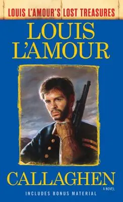 Callaghen (Los tesoros perdidos de Louis l'Amour) - Callaghen (Louis l'Amour's Lost Treasures)