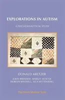 Exploraciones sobre el autismo: Un estudio psicoanalítico - Explorations in Autism: A Psychoanalytical Study