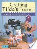 Los amigos de Tilda - Crafting Tilda's Friends