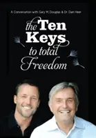 Las diez claves de la libertad total - The Ten Keys To Total Freedom