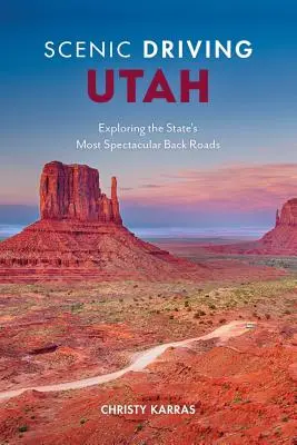 Conducción panorámica por Utah: Explorando las carreteras secundarias más espectaculares del estado - Scenic Driving Utah: Exploring the State's Most Spectacular Back Roads