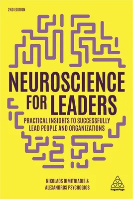 Neurociencia para líderes: Ideas prácticas para dirigir con éxito personas y organizaciones - Neuroscience for Leaders: Practical Insights to Successfully Lead People and Organizations