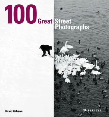 100 fotografías de grandes calles - 100 Great Street Photographs