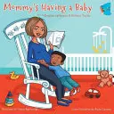 Mamá va a tener un bebé: (Libro 1) - Mommy's Having a Baby: (Book 1)