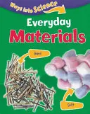 Caminos hacia la ciencia: Materiales cotidianos - Ways Into Science: Everyday Materials