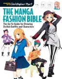 La Biblia de la Moda Manga: La Guía para Dibujar Trajes y Personajes con Estilo - The Manga Fashion Bible: The Go-To Guide for Drawing Stylish Outfits and Characters