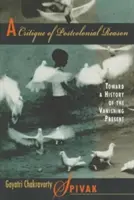 Crítica de la razón poscolonial: Hacia una historia del presente que desaparece - A Critique of Postcolonial Reason: Toward a History of the Vanishing Present