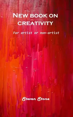 Nuevo libro sobre creatividad: Para artistas y no artistas - New book on creativity: For artist or non-artist