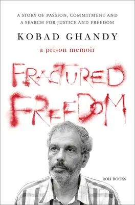 Libertad fracturada: A Prison Memoir - Fractured Freedom: A Prison Memoir