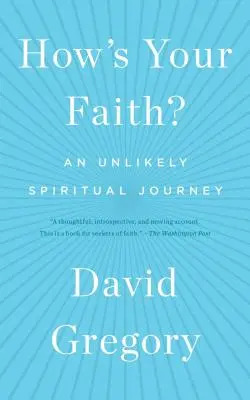 ¿Cómo está tu fe? Un insólito viaje espiritual - How's Your Faith?: An Unlikely Spiritual Journey