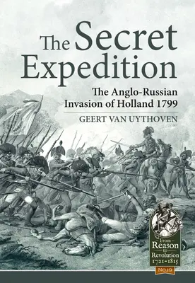 La expedición secreta: La invasión anglo-rusa de Holanda 1799 - The Secret Expedition: The Anglo-Russian Invasion of Holland 1799