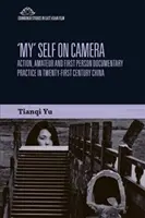 Mi yo ante la cámara: La práctica documental en primera persona en una China individualizada - 'My' Self on Camera: First Person Documentary Practice in an Individualising China