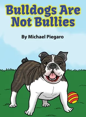 Los bulldogs no son matones - Bulldogs Are Not Bullies