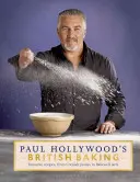 La repostería británica de Paul Hollywood - Paul Hollywood's British Baking