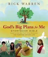 La Biblia de los Grandes Planes de Dios para Mí: Basada en el bestseller del New York Times La vida impulsada por un propósito - God's Big Plans for Me Storybook Bible: Based on the New York Times Bestseller the Purpose Driven Life