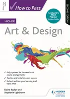 Cómo aprobar arte y diseño superior, segunda edición - How to Pass Higher Art & Design, Second Edition