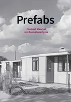 Prefabricados: Una historia social y arquitectónica - Prefabs: A Social and Architectural History