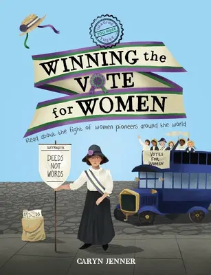 Imagina que estuviste allí... Ganar el voto para las mujeres - Imagine You Were There... Winning the Vote for Women