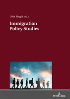 Estudios sobre políticas de inmigración: Investigaciones teóricas y empíricas sobre migración - Immigration Policy Studies: Theoretical and Empirical Migration Researches