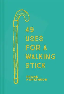 49 usos para un bastón - 49 Uses for a Walking Stick