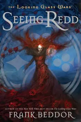 Seeing Redd: Las guerras del espejo, segundo libro - Seeing Redd: The Looking Glass Wars, Book Two