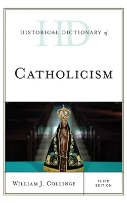 Diccionario histórico del catolicismo - Historical Dictionary of Catholicism