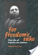 Por la libertad: La vida de Fannie Lou Hamer - For Freedom's Sake: The Life of Fannie Lou Hamer